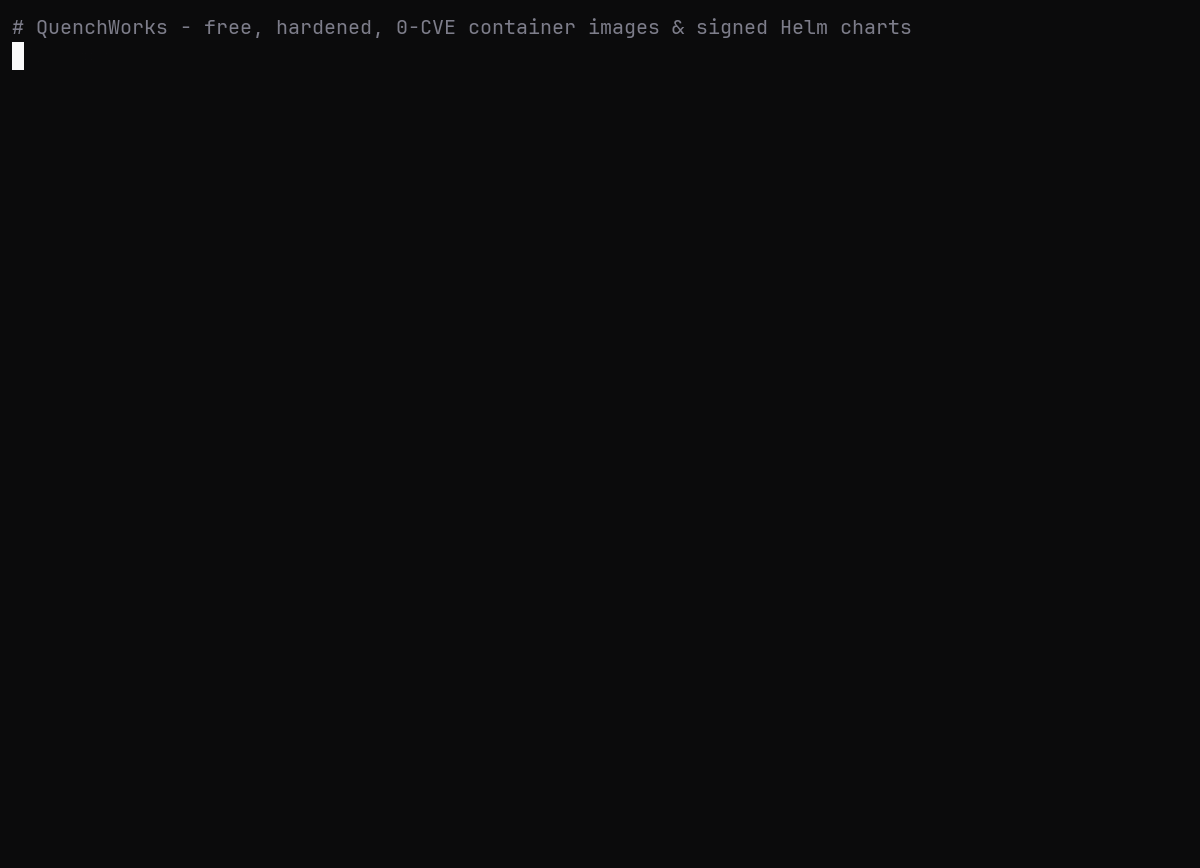 Terminal: docker runs a QuenchWorks Python image and prints its version, cosign verifies the image signature, helm installs the Valkey chart, the pod reaches Running, and Valkey replies PONG.